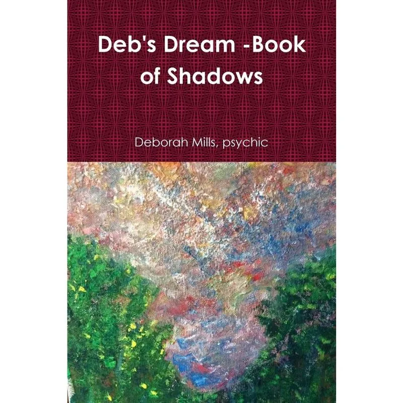 Debs Dream -book of Shadows