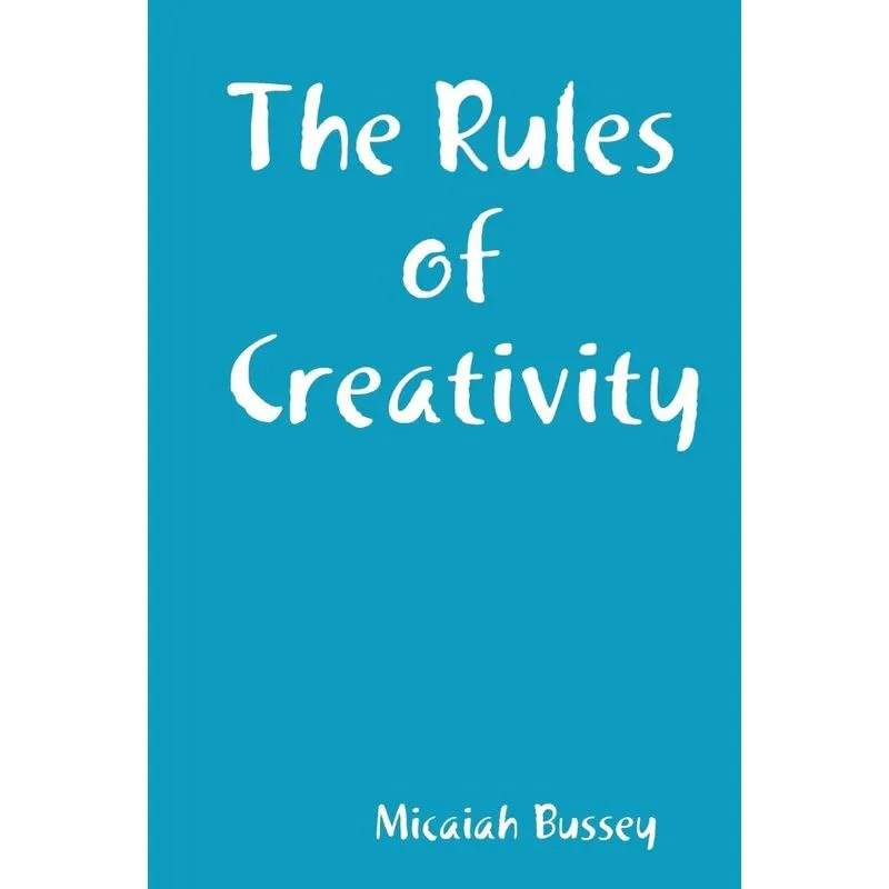 The Rules of Creativity