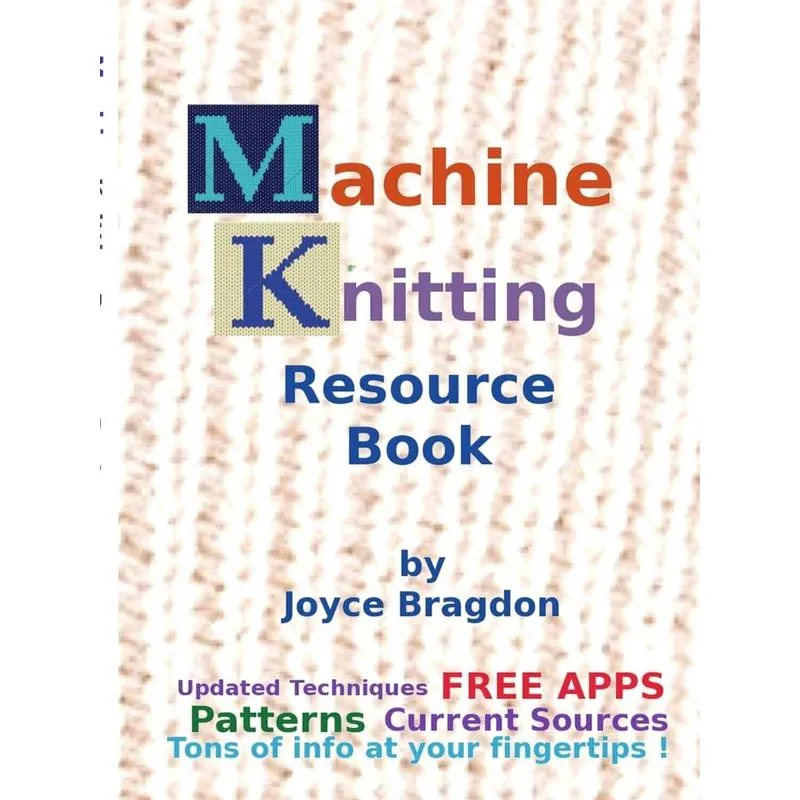 Machine Knitting Resource Book