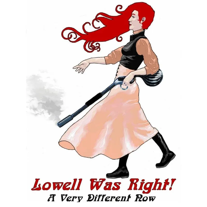 Lowell Was Right!