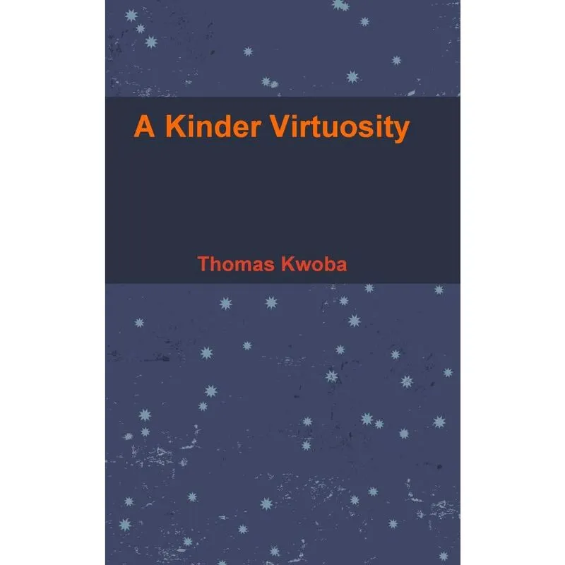 A Kinder Virtuosity
