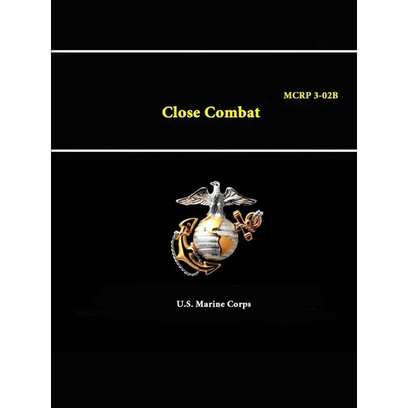 Close Combat - MCRP 3-02B