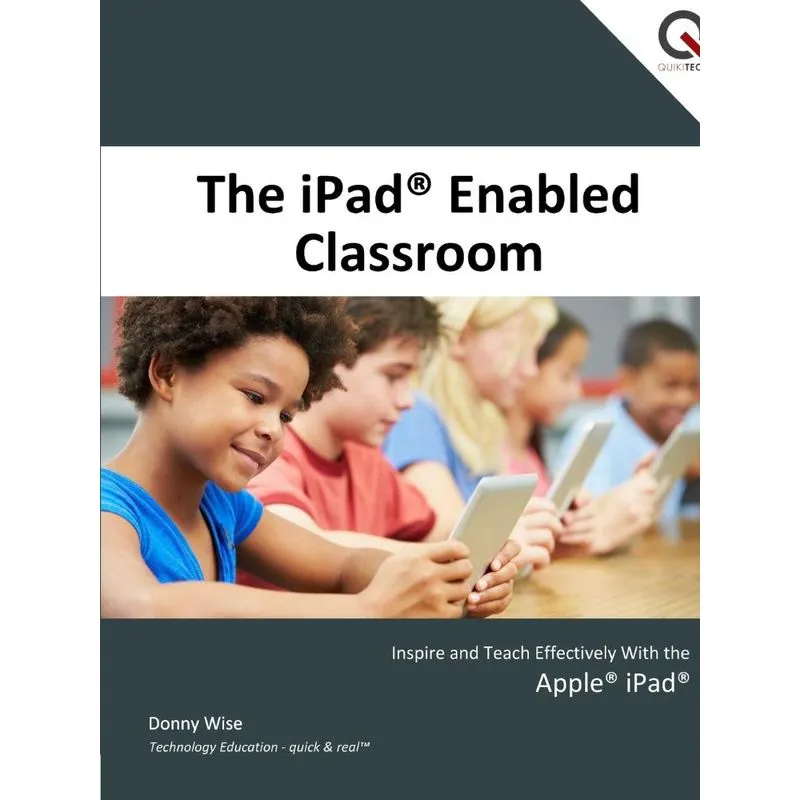 The iPad Enabled Classroom