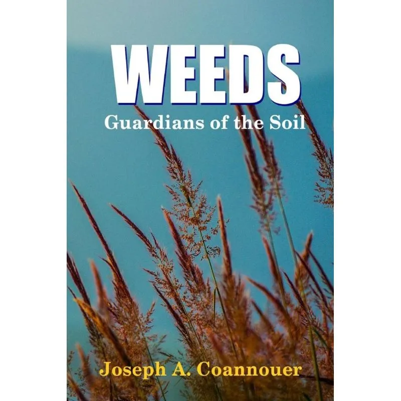 Weeds - Guardians of the Soil