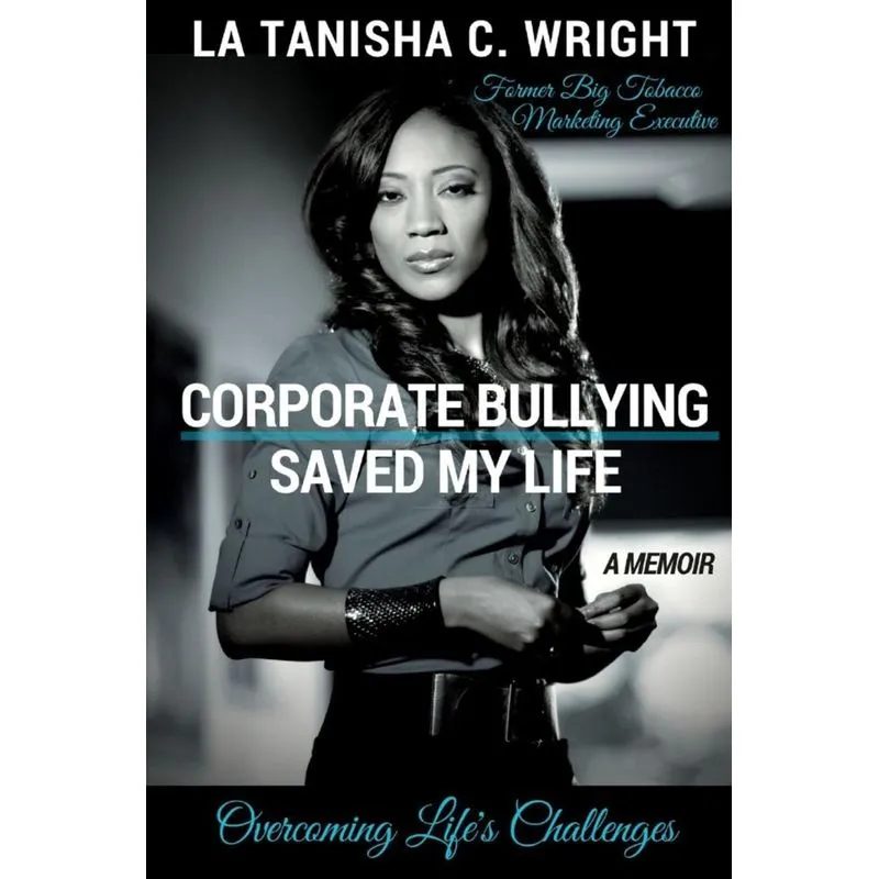 Corporate Bullying Saved My Life