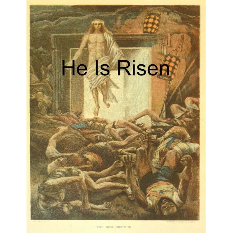 He Is Risen