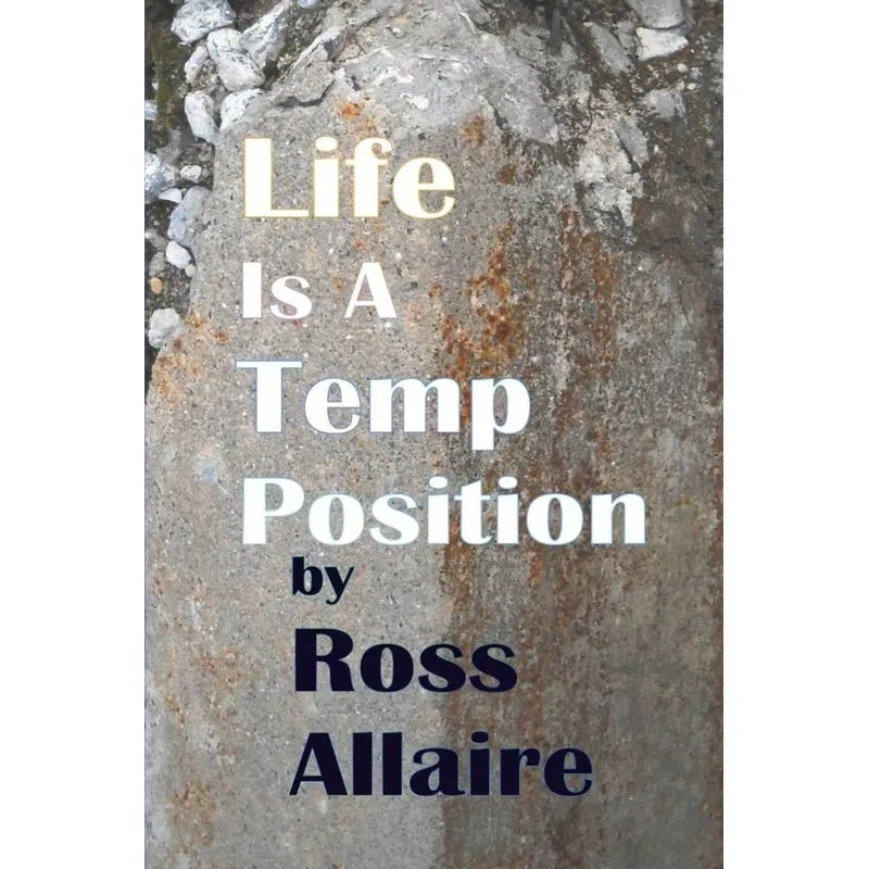 Life Is A Temp Position