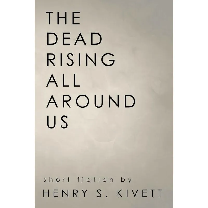 The Dead Rising All Around Us