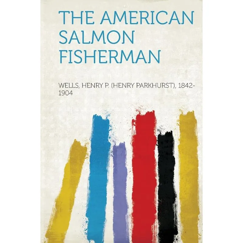 The American Salmon Fisherman