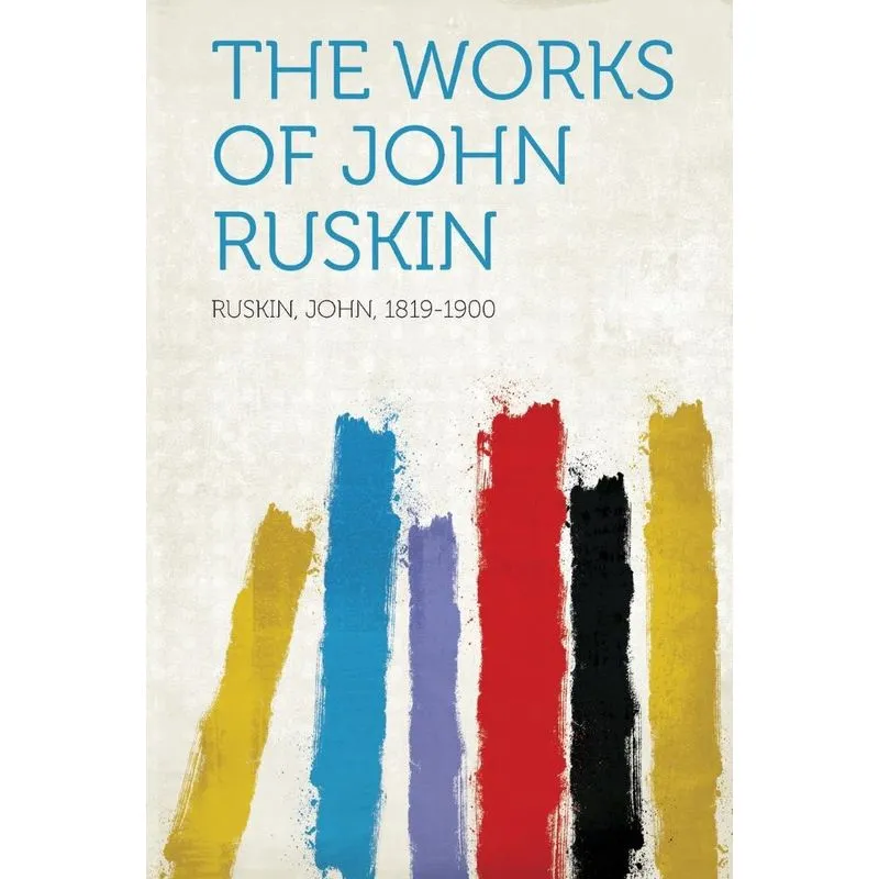 The Works of John Ruskin