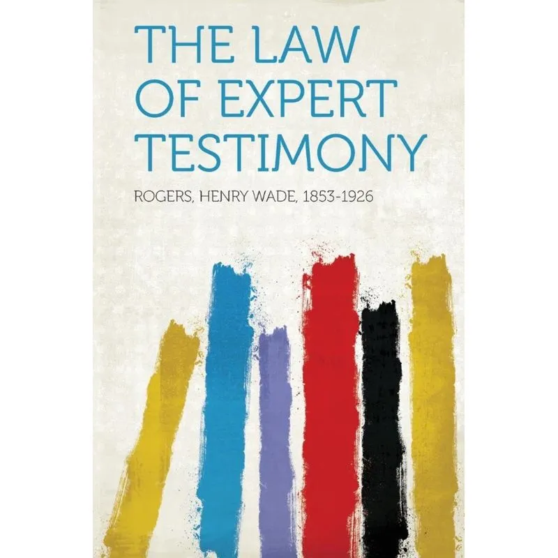 The Law of Expert Testimony
