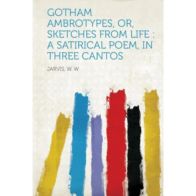 Gotham Ambrotypes, Or, Sketches from Life