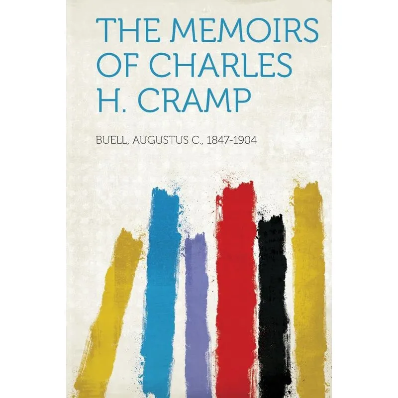 The Memoirs of Charles H. Cramp