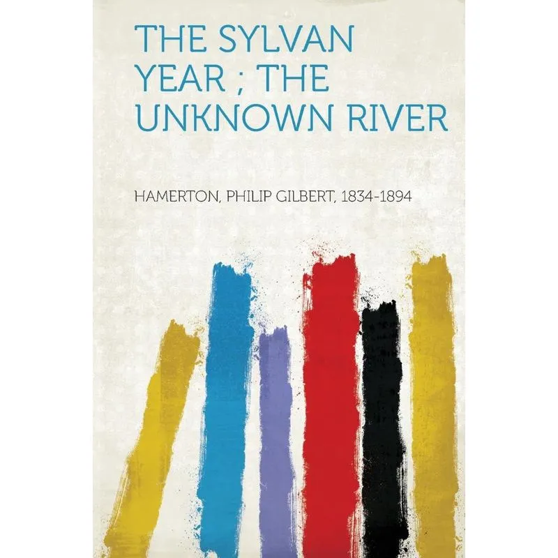 The Sylvan Year, The Unknown River