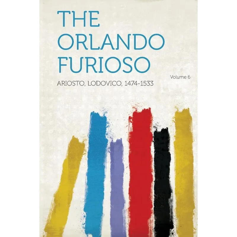 The Orlando Furioso Volume 6