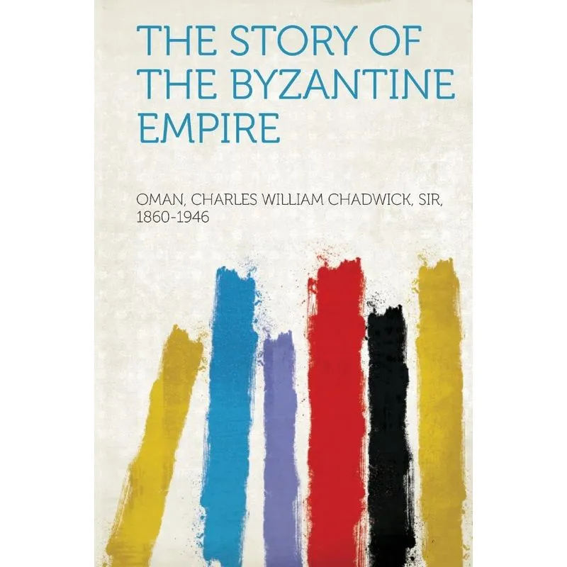 The Story Of The Byzantine Empire