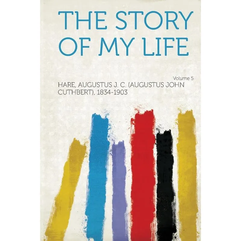 The Story of My Life Volume 5