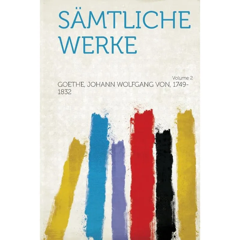 Sämtliche Werke Volume 2