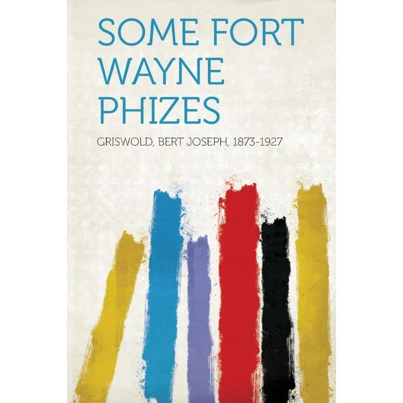 Some Fort Wayne Phizes