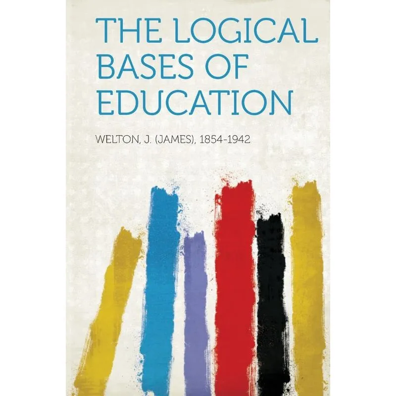 The Logical Bases Of Education