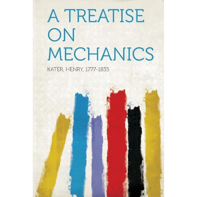 A Treatise on Mechanics
