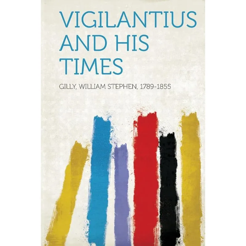 Vigilantius and His Times
