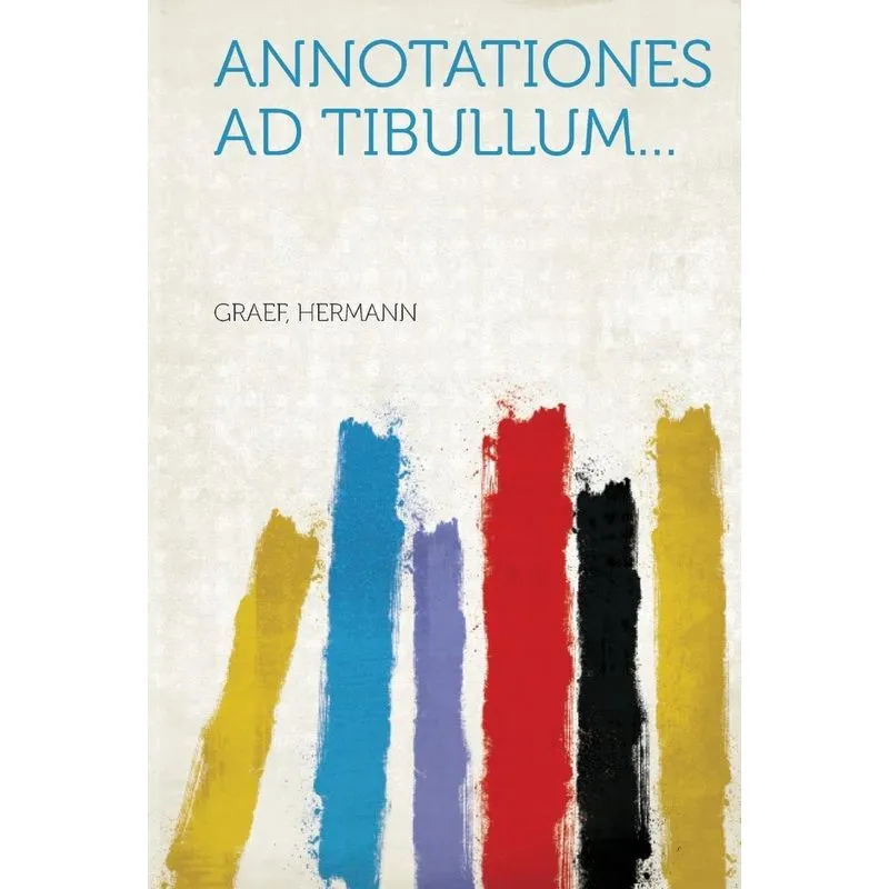 Annotationes ad Tibullum...