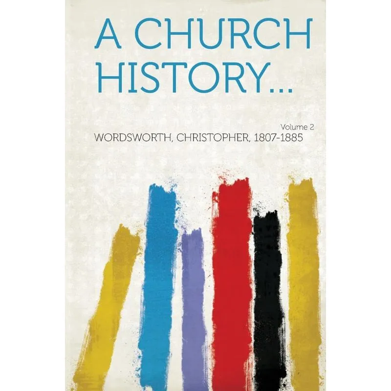 A Church History... Volume 2