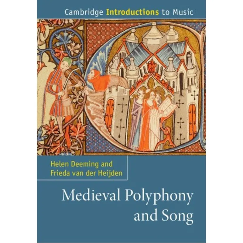 MEDIEVAL POLYPHONY AND SONG