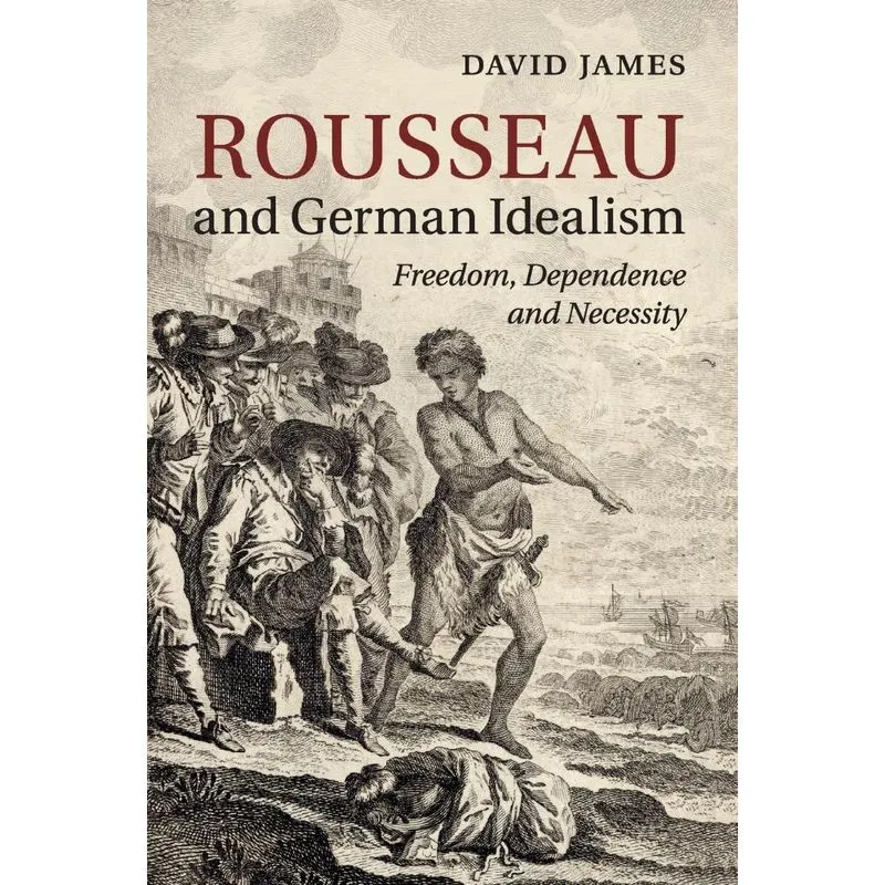 Rousseau and German Idealism