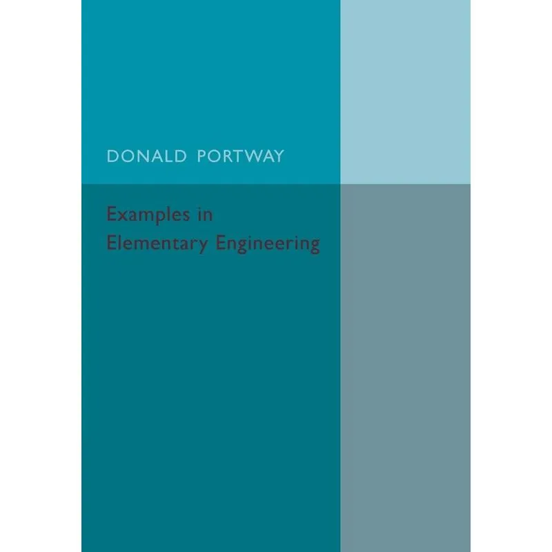 Examples in Elementary Engineering
