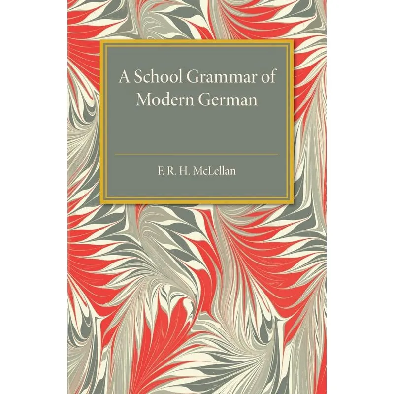 A School Grammar of Modern German
