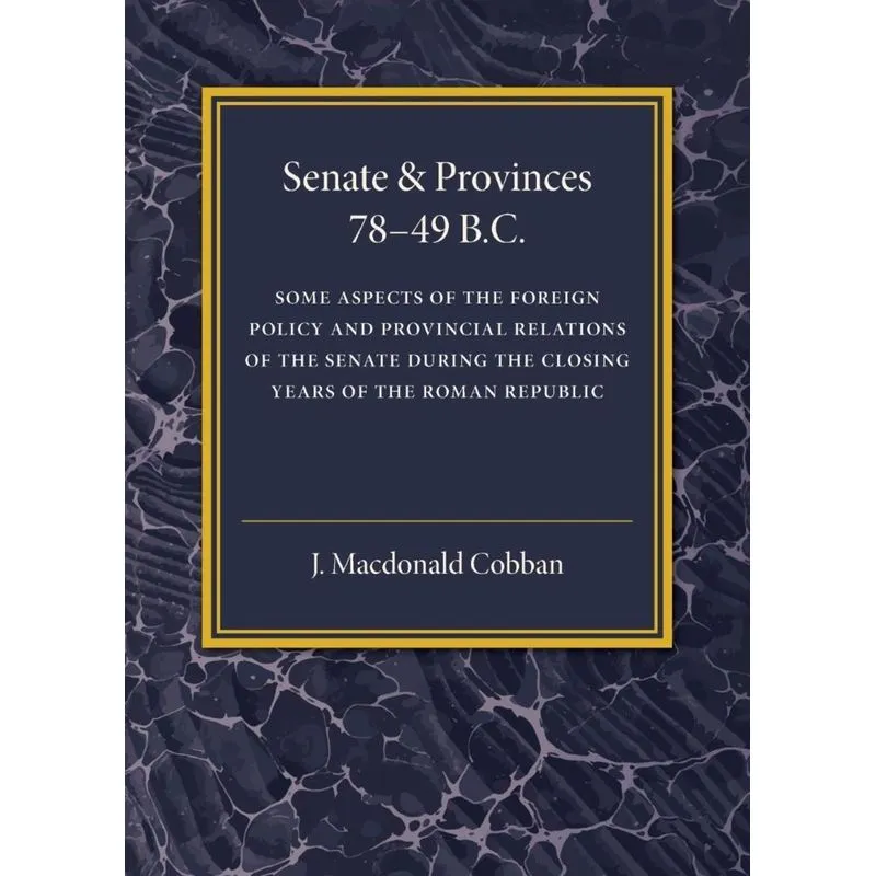 Senate and Provinces 78-49 B.C