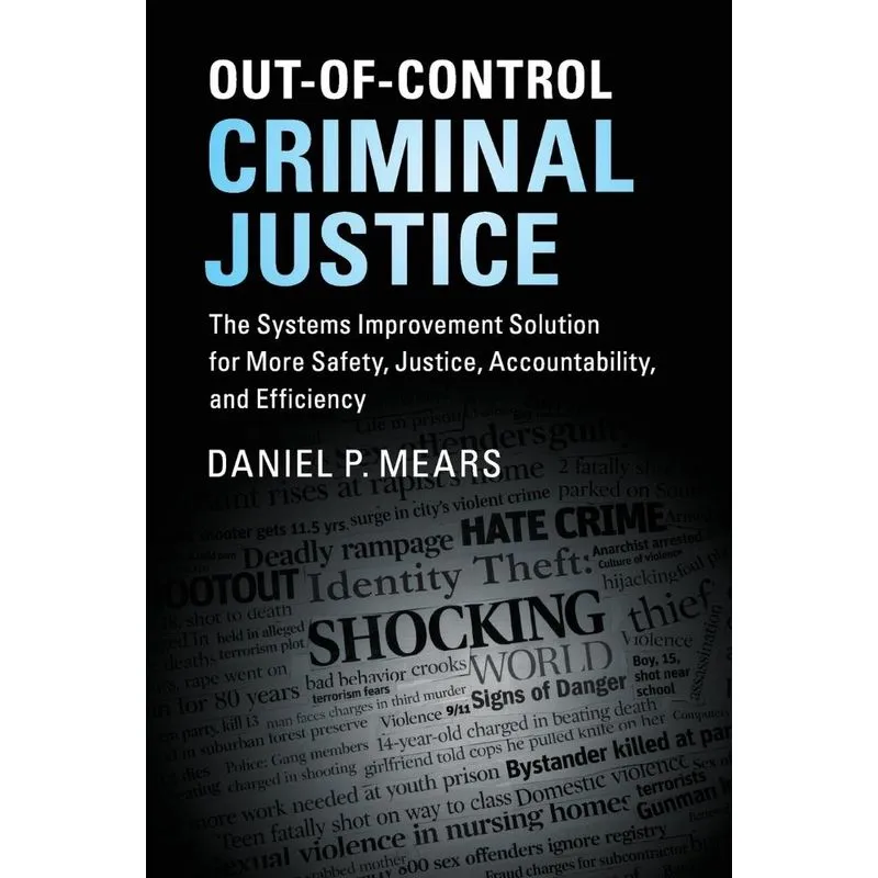 Out-of-Control Criminal Justice
