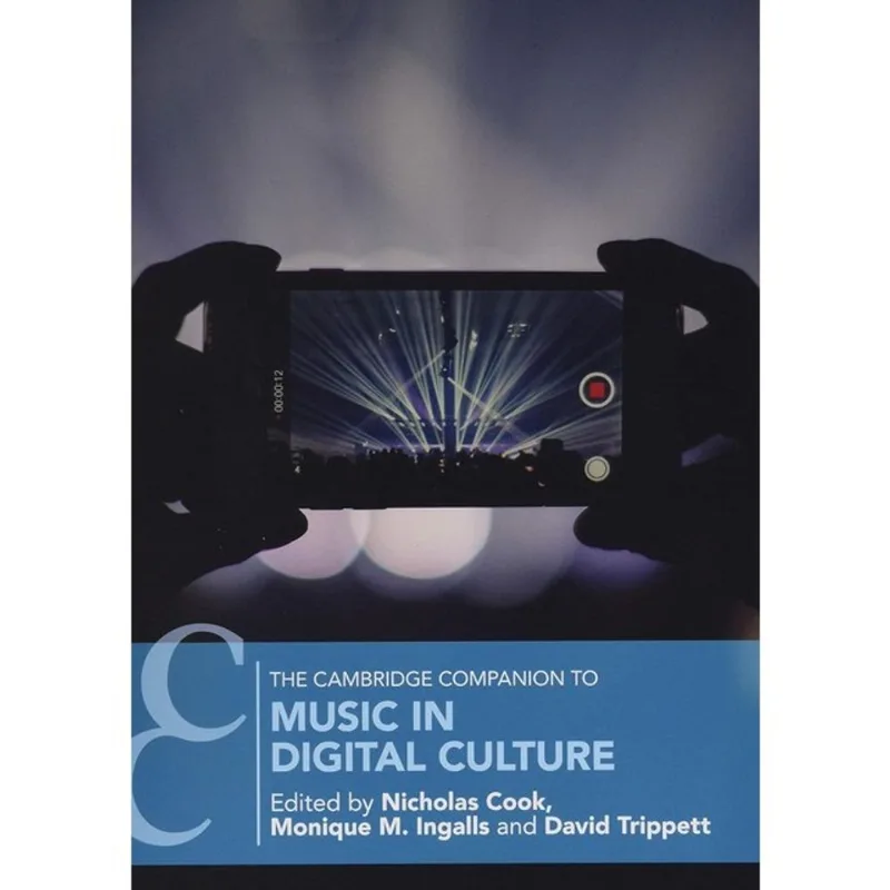 THE CAMBRIDGE COMPANION TO MUSIC IN DIGITAL CULTURE