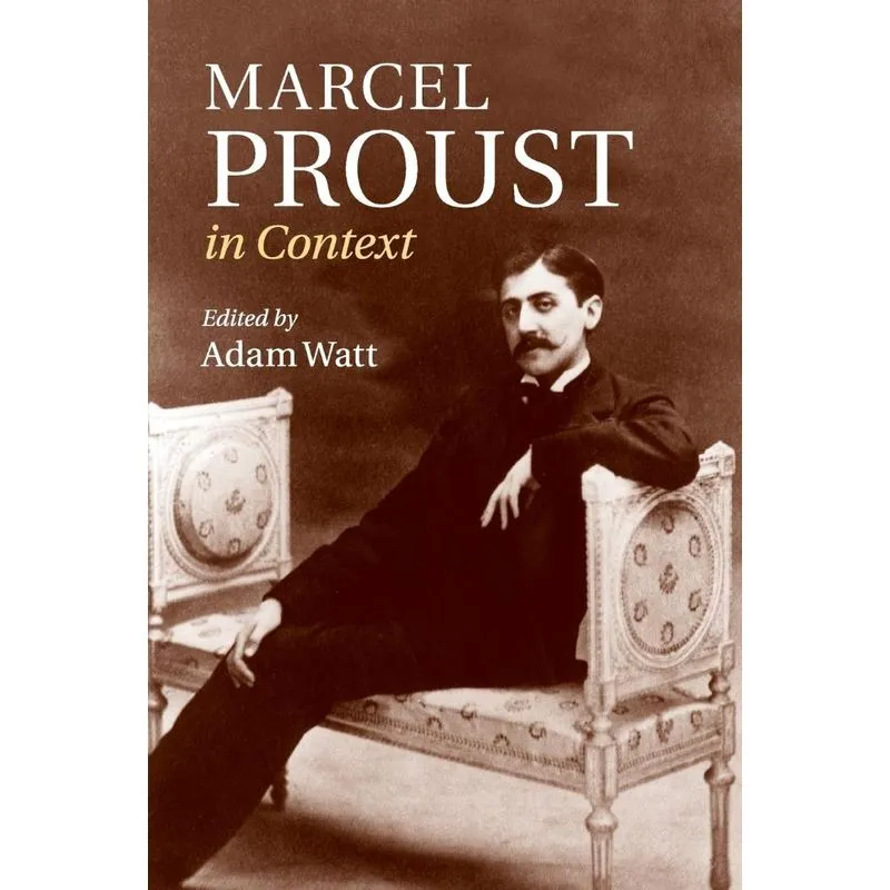 Marcel Proust In Context