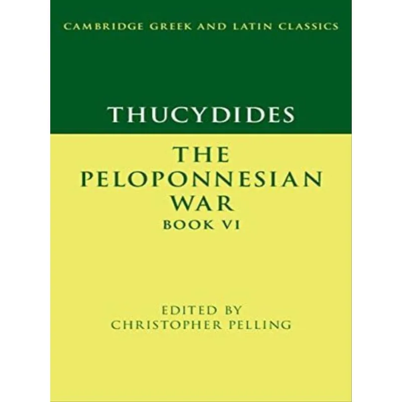 THUCYDIDES - THE PELOPONNESIAN WAR BOOK - VOL. 6