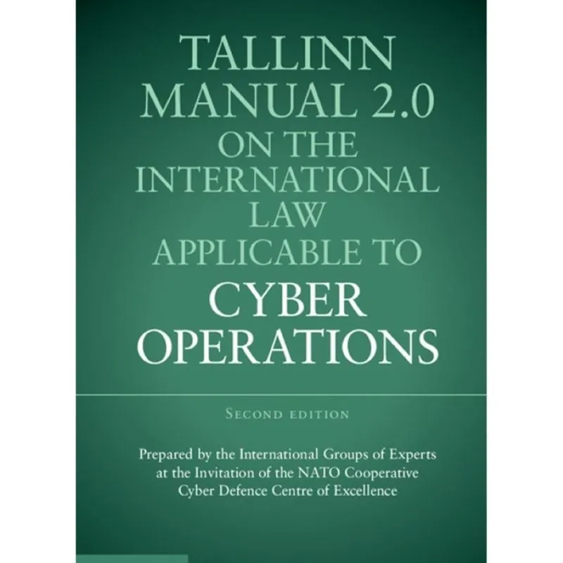 Tallinn Manual 2.0 on the International Law Applicable to Cyber Operations
