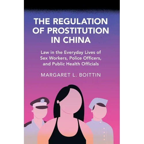 The Regulation of Prostitution in China - Paperback