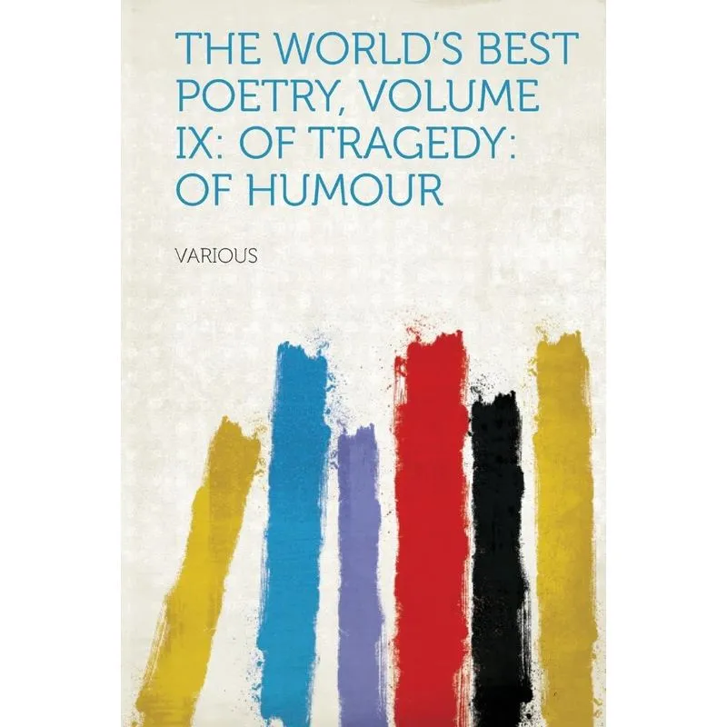 The Worlds Best Poetry, Volume IX
