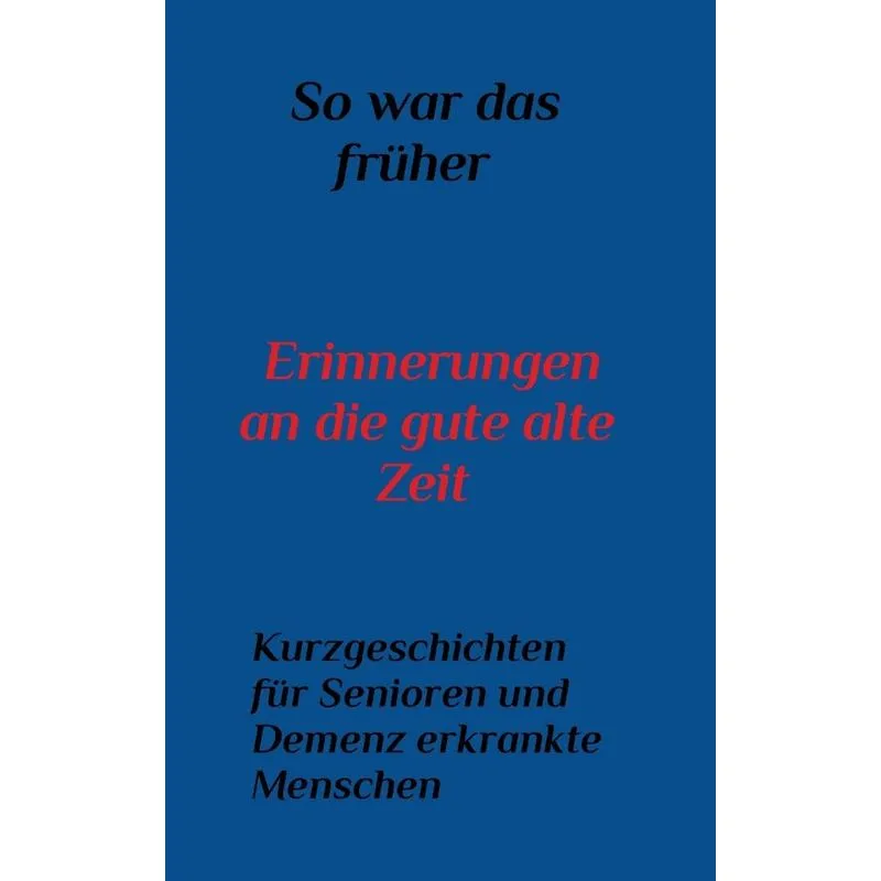 So war das Früher