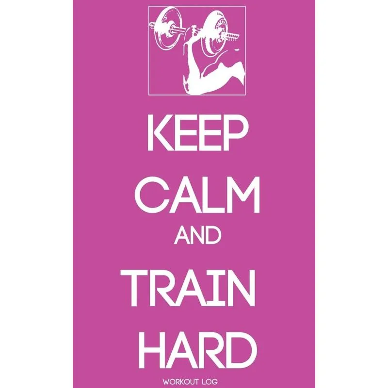 KEEP CALM AND TRAIN HARDER