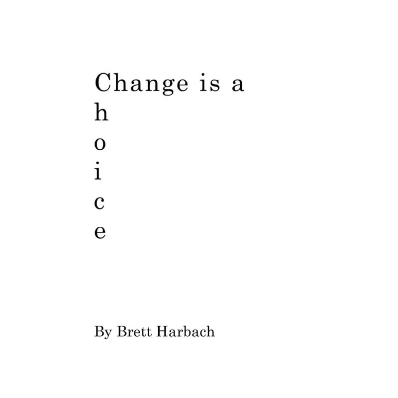 Change is a Choice