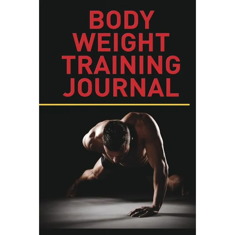 Body Weight Training Journal