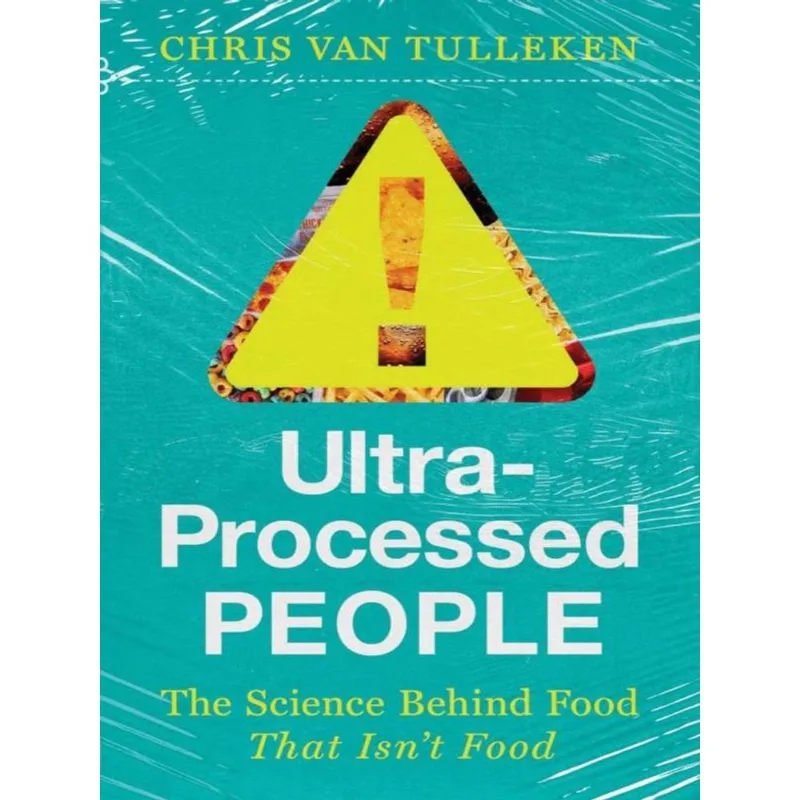 ULTRA-PROCESSED PEOPLE