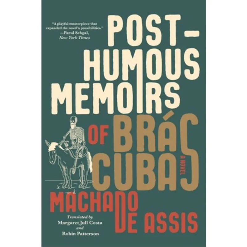 POSTHUMOUS MEMOIRS OF BRÁS CUBAS