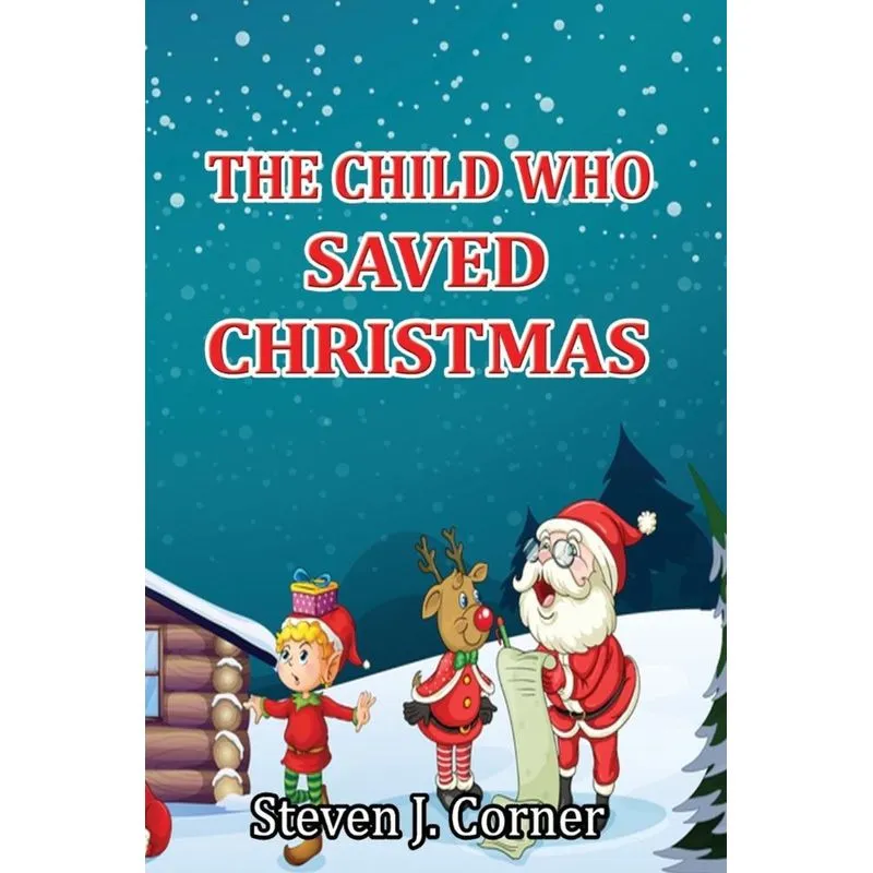 THE CHILD WHO SAVED CHRISTMAS