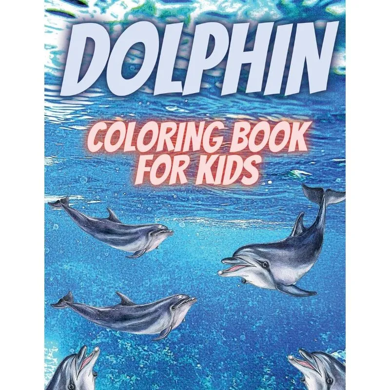 Dolphin Coloring Book For Kids