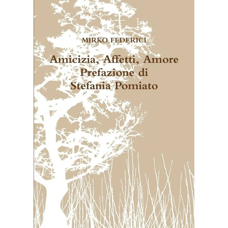 Amicizia, Affetti, Amore