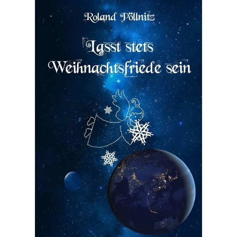 Lasst stets Weihnachtsfriede sein